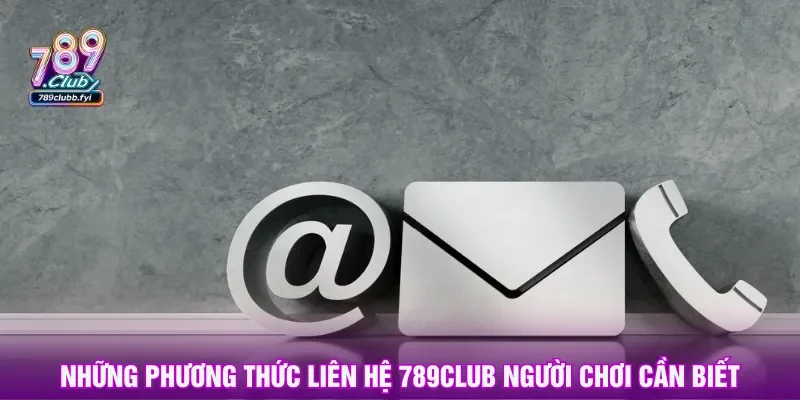 Cổng game cung cấp đầy đủ các kênh liên lạc ưa chuộng nhất