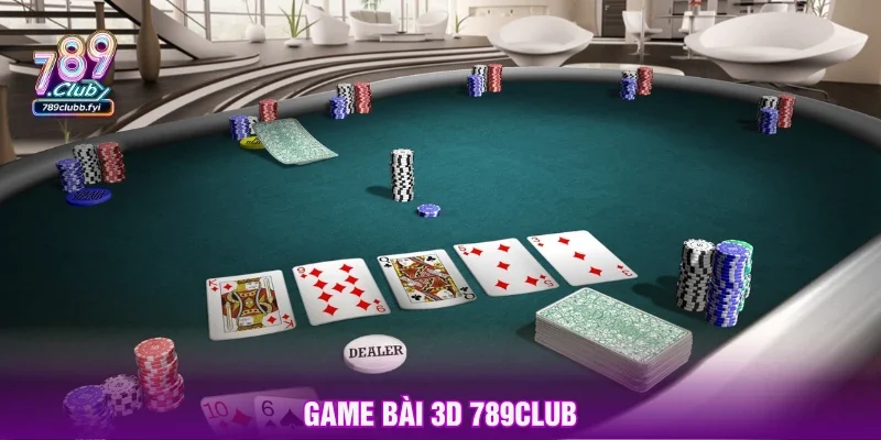 Game bài 3D hấp dẫn tại 789CLUB  