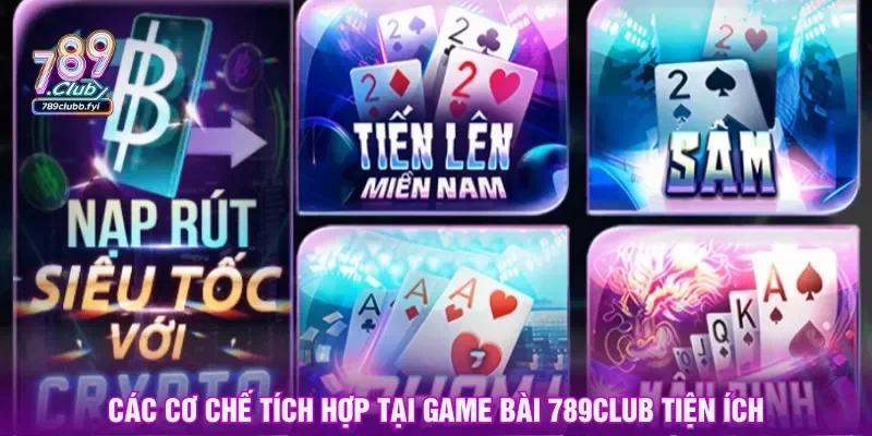 Game bài 789CLUB hỗ trợ đa dạng tính năng tiện ích