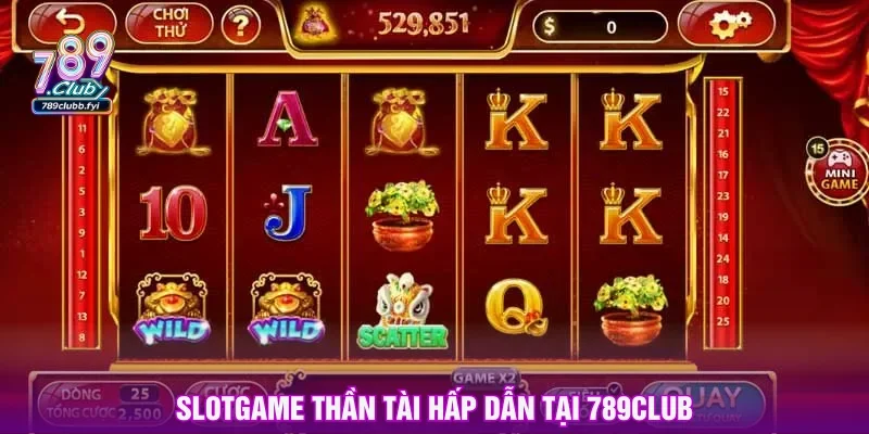 Game slot 789CLUB chủ đề thần tài bắt mắt 
