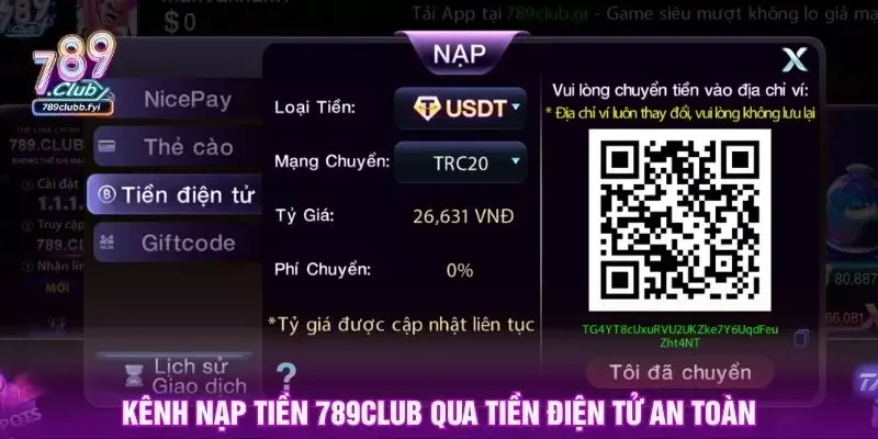 Kênh nạp tiền 789club qua tiền điện tử an toàn