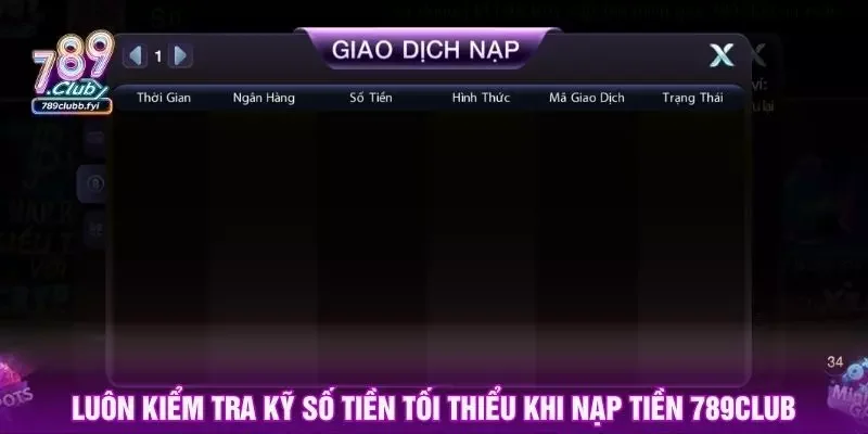 Luôn kiểm tra kỹ số tiền tối thiểu khi nạp tiền 789club