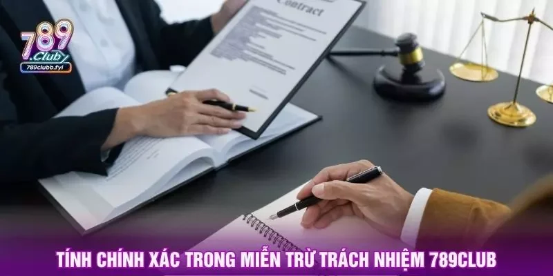 Tính chính xác trong miễn trừ trách nhiệm 789club
